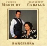 Barcelona � Mercury/Caballé